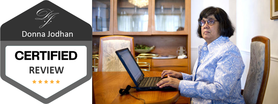 Donna Jodhan Certified Review Badge. Photo of Review Badge to the left. Photo of Donna Jodhan to the right sitting at a large wooden table typing into her laptop. This badge certifies that this is an original and genuine review provided by Award Winning Sight Loss Coach, Advocate and Author Donna Jodhan.